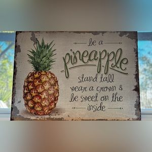 Be a pineapple sign 13x10 metal